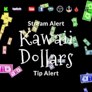 Op de afbeelding: Een zwarte achtergrond met een regenboog van dollarbiljetten die van bovenaf op de afbeelding vallen. De tekst "Stream Alert" staat bovenaan de afbeelding, gevolgd door de tekst "Kawaii Dollars" in een groot, wit lettertype. De tekst "Tip Alert" staat onderaan de afbeelding.
