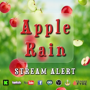 May include: An image with the text "Apple Rain STREAM ALERT" in red and white. The background is a blurred green with red apples and apple slices scattered throughout. Social media icons are at the bottom.