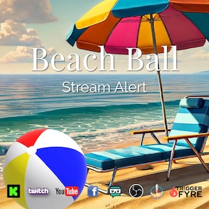 May include: A beach scene with a colorful beach umbrella, a beach chair, and a beach ball. The text "Beach Ball Stream Alert" is displayed on the image.