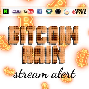 May include: A digital illustration of the words "Bitcoin Rain" in orange and black with a pixelated effect. The words are surrounded by yellow Bitcoin symbols. The text "stream alert" is written in black cursive below the words "Bitcoin Rain".
