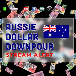 Op de afbeelding: Een stream-alert-afbeelding met de tekst "Aussie Dollar Downpour Stream Alert" in blauw en rood. De afbeelding toont de Australische vlag en een achtergrond van vallende Australische dollarbiljetten.