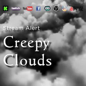 May include: A black and white image of a cloudy sky with the text "Stream Alert" and "Creepy Clouds" in white.