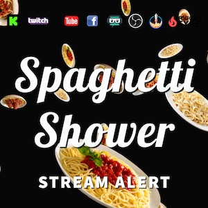 May include: A stream alert graphic with the text "Spaghetti Shower" in white against a black background. Plates of spaghetti with tomato sauce and meatballs are falling from the top of the image.