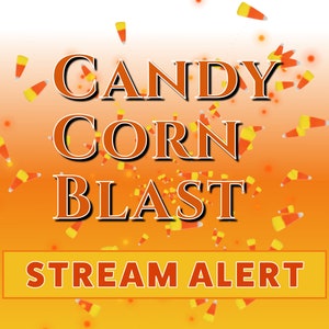 May include: A digital graphic with an orange and white gradient background. The text "CANDY CORN BLAST" is in a bold, serif font. The text "STREAM ALERT" is in a white rectangle with a black outline. The background is filled with small, orange and white candy corn images.