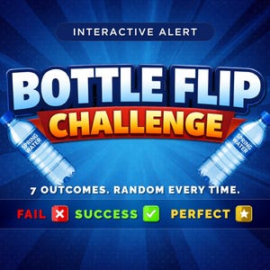 May include: A digital graphic for a Bottle Flip Challenge. The title is in white and blue, with a red banner. Two water bottles are angled towards the center. The text reads "7 Outcomes. Random Every Time."