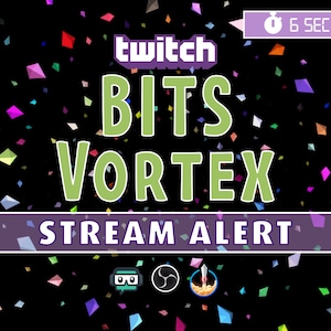 May include: A Twitch stream alert graphic with a black background and colorful confetti. The text "Twitch Bits Vortex Stream Alert" is displayed in green and white. A timer in the top right corner shows "6 SEC".