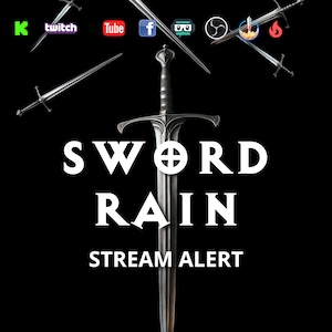 May include: A black and white graphic design with the text "SWORD RAIN STREAM ALERT" and multiple swords in the background.