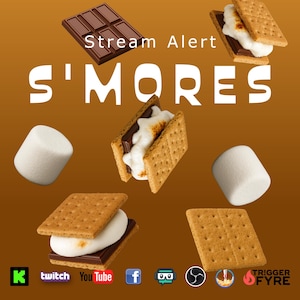 May include: Image of s'mores, composed of graham crackers, chocolate, and marshmallows. The words "Stream Alert" and "S'MORES" are displayed. Social media icons for Twitch, YouTube, and Facebook are visible.