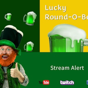 Könnte beinhalten: Ein grüner Kobold mit rotem Bart und grünem Hut zeigt den Daumen nach oben. Der Hintergrund ist grün und gelb mit dem Text "Lucky Round-O-Beer" und "Stream Alert". Es gibt auch Bilder von grünen Bierkrügen.