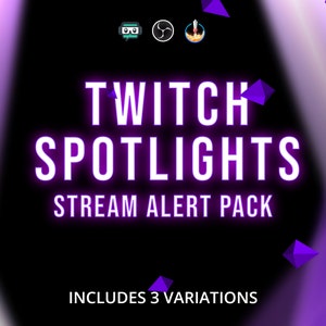 Twitch Spotlights Stream Alert Pack - Three Animated Overlays with Transparent Background - 1920x1080 - Instant Download - For Cheers & Fun!
