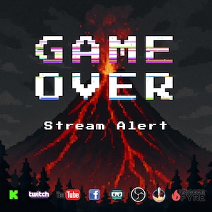 May include: A digital graphic with the words "GAME OVER" in a pixelated font, above "Stream Alert." A volcano erupts in the background, with a dark forest silhouette at the bottom. Social media icons are at the bottom.