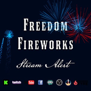 Può includere: Una grafica digitale blu scuro con il testo bianco Freedom Fireworks e Stream Alert. Il design include esplosioni di fuochi d'artificio rossi, bianchi e blu e una fila di icone di social media e piattaforme di streaming in fondo all'immagine.