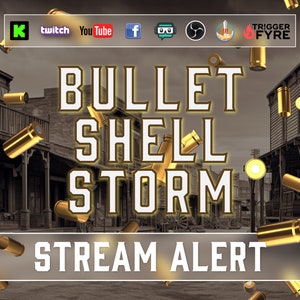 May include: A sepia-toned graphic with the text "BULLET SHELL STORM STREAM ALERT" in a western font. Gold bullet casings and glowing orbs are scattered across the image, with social media icons at the top.