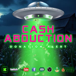 Op de afbeelding: Een groene UFO met een lichtstraal die naar beneden schijnt op een maïsveld. De straal is gevuld met vallende dollarbiljetten. De tekst "CASH ABDUCTION DONATION ALERT" staat in roze letters. De afbeelding bevat logo's voor Twitch, YouTube, Facebook en andere sociale mediaplatforms.