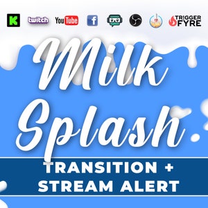 May include: A blue and white graphic with the text "Milk Splash. Transition + Stream Alert" in white. The graphic features a white milk splash design.