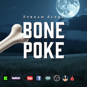 Pode incluir: Um gráfico de alerta de transmissão com um osso branco contra um céu noturno azul escuro com lua cheia. O texto "STREAM ALERT" está no topo do gráfico, e o texto "BONE POKE" está em letras brancas grandes no centro do gráfico. Há ícones de mídia social na parte inferior do gráfico.