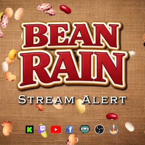 May include: A digital graphic with the words "BEAN RAIN" in a bold, red font with a white and gold outline. The phrase "STREAM ALERT" is below. Various beans are scattered around the text on a brown burlap background.
