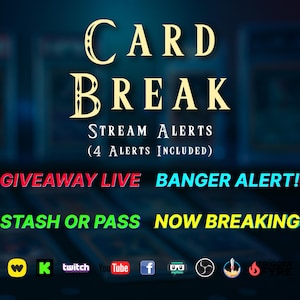 May include: A digital graphic with the words "CARD BREAK" in gold, with the text "STREAM ALERTS (4 ALERTS INCLUDED)". Additional text includes "GIVEAWAY LIVE", "BANGER ALERT!", "STASH OR PASS", and "NOW BREAKING". Social media icons are at the bottom.