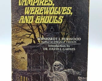 Vampires, werewolves and ghouls (1968) Bernhardt J. Hurwood, vintage nonfiction paperback book USA
