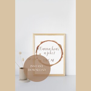 Wanna hear a joke? Coffee Wall Art - Digital Download- Funny Wall Art, Coffee Gift