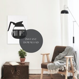 Pot Head/Coffee Wall Art - Digital Download