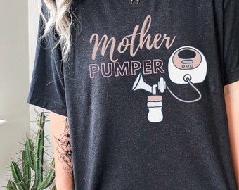 Maglietta per tiralatte "Mother Pumper", maglietta per l'allattamento, maglietta per mamme che allattano, maglietta per neomamme, maglietta per l'estrazione del latte materno