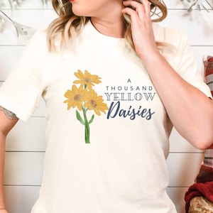 Gilmore Girl A Thousand Yellow Daisies Shirt, Gilmore Girl Coffee, Gilmore Girl Quote, Gift for Her, Gilmore Girl Gift, Gilmore Girl Shirt