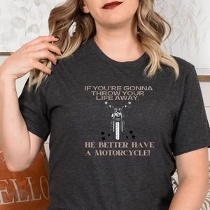 Gilmore Girl Quote He Better Have a Motorcycle Shirt, Gilmore Girl Quote, Gilmore Girl Shirt, Lorelai Gilmore, Gilmore Girl Gifts