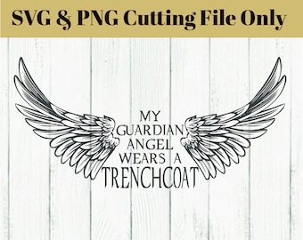My Guardian Angel Wears a Trenchcoat SVG & PNG