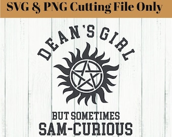Dean's Girl But Sometimes Sam-Curious SVG & PNG
