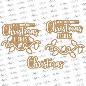 My Favorite Color Is Christmas Lights SVG & PNG file  , DIY, Glowforge, Laser File .15 offset
