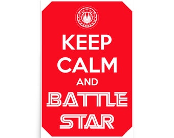 Cylon War Propaganda Poster - &quot;Keep Calm and BATTLE STAR&quot; (Red)