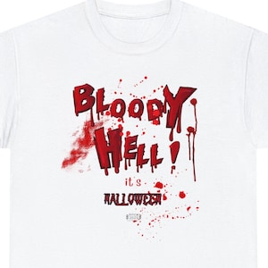 US Bloody Hell It&#39;s Halloween T-Shirt, Graphic T Shirt, Cool Tshirt, Bloody Tee, Bloody Hand, Unique Halloween Shirt, Blood Spatter Tee, Fun