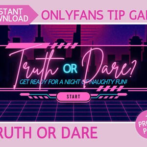 Tip Game Naughty Truth or Dare - Printable Adult Game for Adult Creators using Onlyfans, Fansly, LoyalFans, other fan sites, and Cam Girls