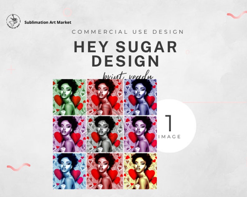 May include: A digital collage of nine images featuring a woman with dark hair and red lips. Each image is a different color variation of the same image, with the woman wearing a different colored outfit in each image. The background of each image is a pattern of red hearts. The text "HEY SUGAR DESIGN" is at the top of the image, and the text "1 IMAGE" is at the bottom right of the image.