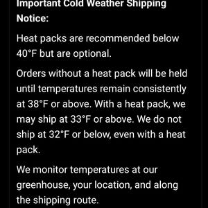 May include: A black informational sign with white text that reads: Important Cold Weather Shipping Notice: Heat packs are recommended below 40&deg;F but are optional. Orders without a heat pack will be held until temperatures remain consistently at 38&deg;F or above.
