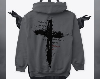 CROSS "If The God is on our side, Who can stand against us?" Hoodie/Sweatshirt | Cross | Gym | God | (Premium Design)