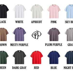 May include: A chart showing 12 different colors of t-shirts. The colors are: black, white, apricot, pink, sky blue, brown, misty purple, plum purple, gray, green, dark gray, red, blue, and night blue.