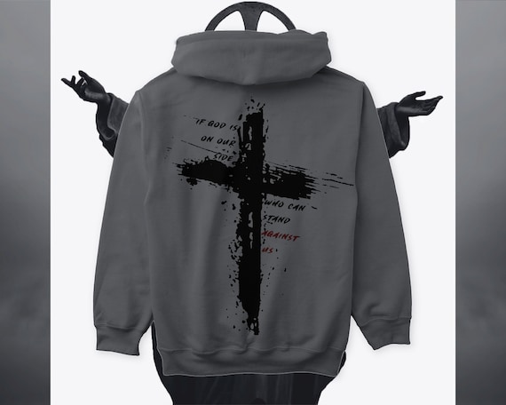 CROSS "If The God is on our side, Who can stand against us?" Hoodie/Sweatshirt | Cross | Gym | God | (Premium Design)