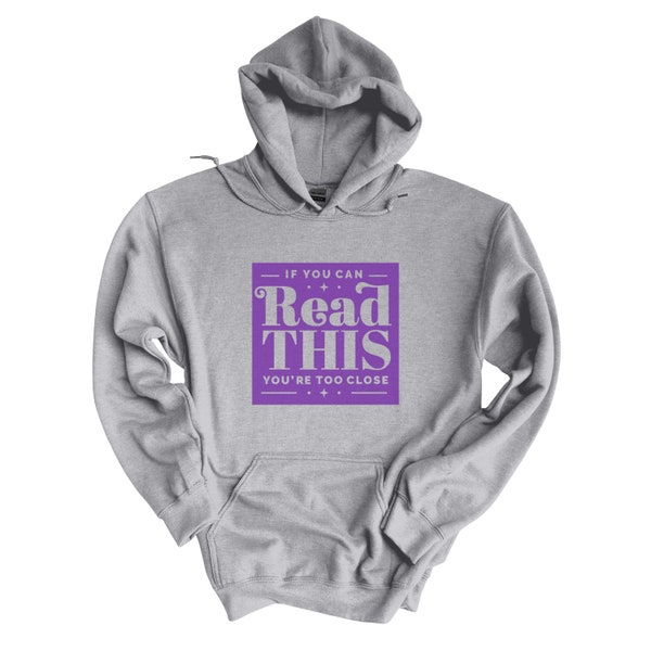 If You Can Read This Youre Too Close Etsy