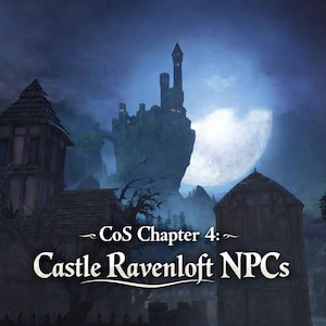 Op de afbeelding: Een digitale illustratie van een gotisch kasteel op een klif, met een volle maan op de achtergrond. De afbeelding heeft een donkere, onheilspellende toon, met de tekst "CoS Chapter 4: Castle Ravenloft NPCs" onderaan.