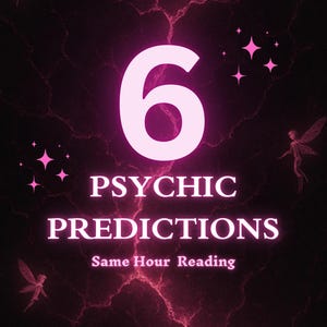 6 Psychic Predictions Reading: Same Hour Tarot Guidance