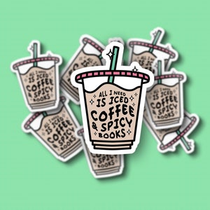 Könnte beinhalten: Ein Stapel Aufkleber mit einem Cartoon-Eiscafé-Becher mit dem Text "All I need is iced coffee & spicy books".