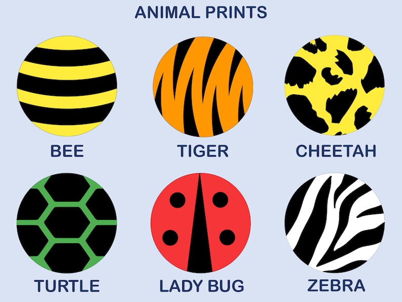 May include: A graphic display titled ANIMAL PRINTS featuring six circular icons. The patterns include yellow and black bee stripes, orange and black tiger stripes, yellow and black cheetah spots, green and black turtle shell, red and black lady bug, and black and white zebra stripes.