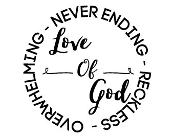 Reckless Love of God Svg, Christian Shirt Svg, Mug Svg, God svg, Love svg
