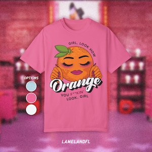 T-shirt RuPaul's Drag Race : t-shirt Alyssa Edwards aux couleurs confortables « Girl Look How Orange »