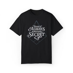 Always Another Secret | Brandon Sanderson Book Quote Kelsier Mistborn | Women&#39;s or Unisex Comfort Colors Graphic T-shirt
