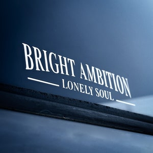 Lonely Soul Bright Ambition. Vinyl Decal // Die-Cut Sticker. ( Aesthetic Car Window Decal / Car Windshield Decal / JDM Sticker / Inspire )