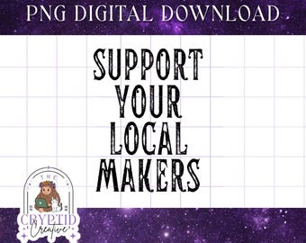 Support Your Local Makers PNG Support Local PNG