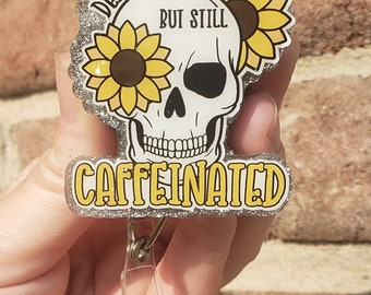 Skeleton sunflower caffinated badge reel